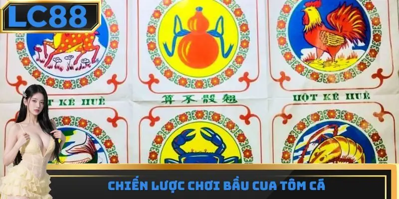 Chiến lược chơi bầu cua tôm cá để tối ưu khả năng thắng