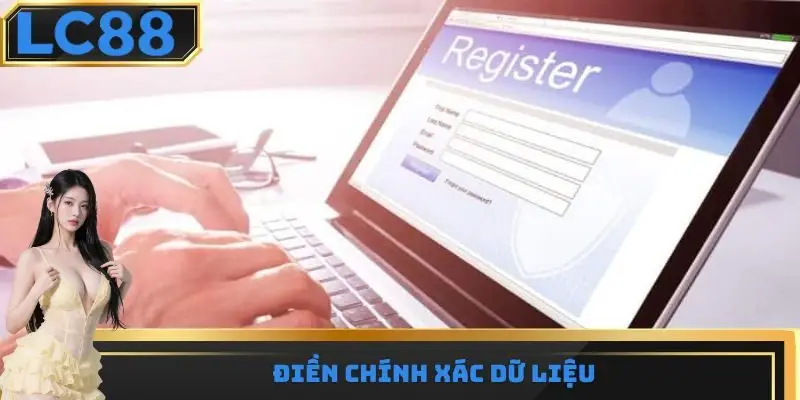 Điền chính xác dữ liệu