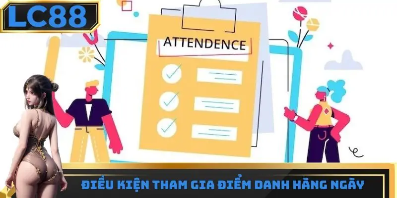 Điều kiện tham gia ưu đãi điểm danh hàng ngày