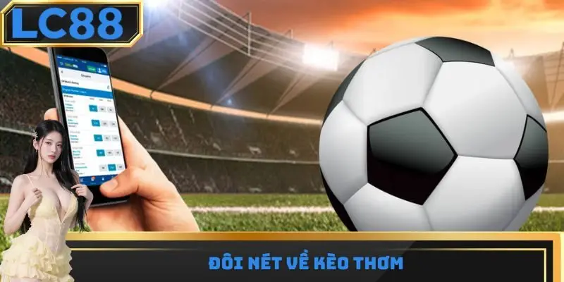 Đôi nét về kèo thơm