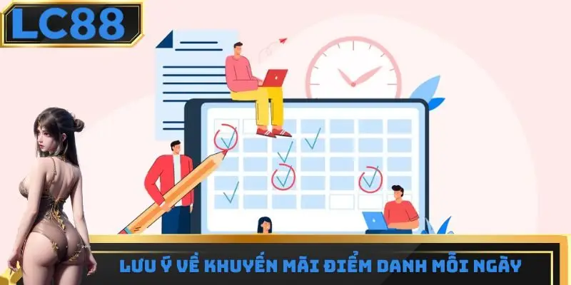 Lưu ý về Khuyến mãi điểm danh mỗi ngày