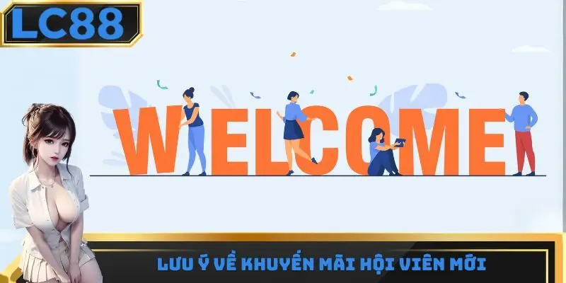 Lưu ý về khuyến mãi hội viên mới