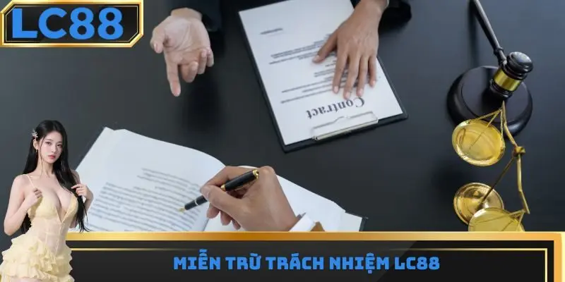 Miễn trừ trách nhiệm LC88