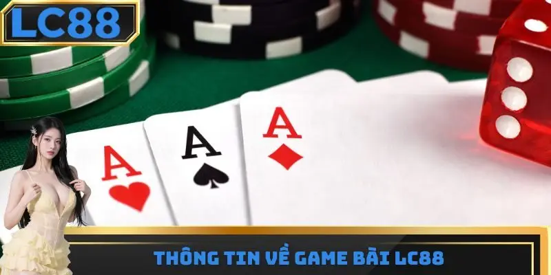 Thông tin về Game bài LC88