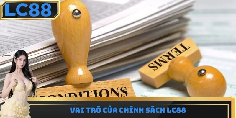 Vai trò của chính sách LC88